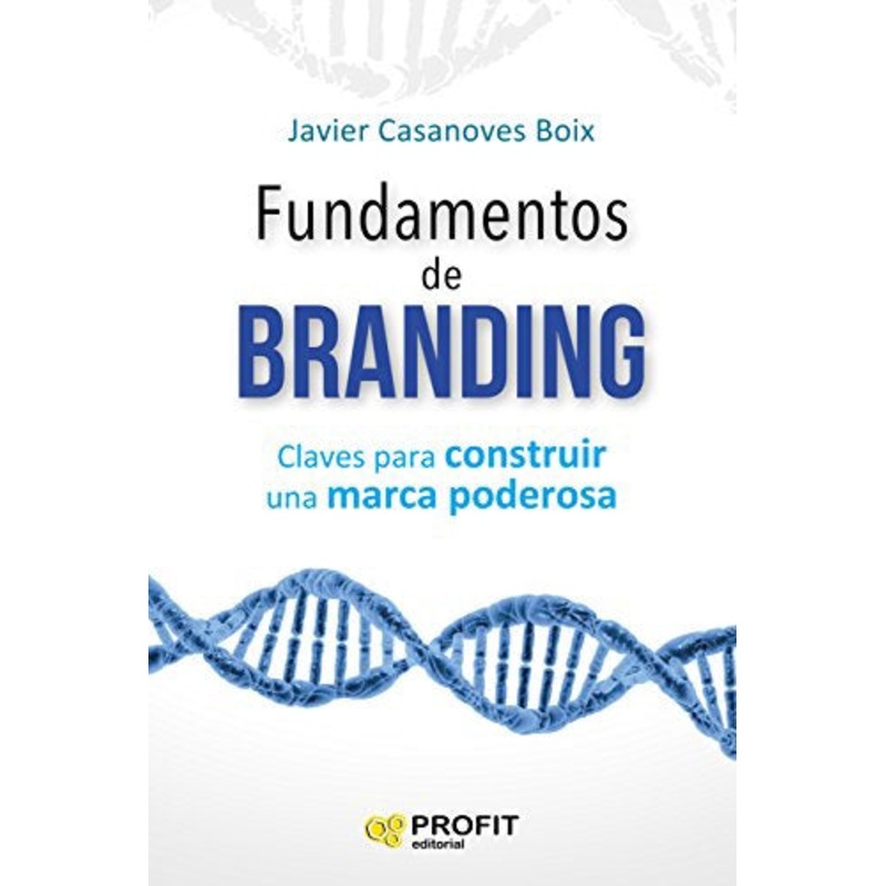 Fundamentos de Branding: Claves para construir una marca poderosa (Spanish Edition)