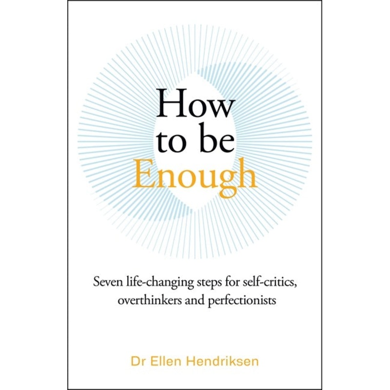 How To Be Enough