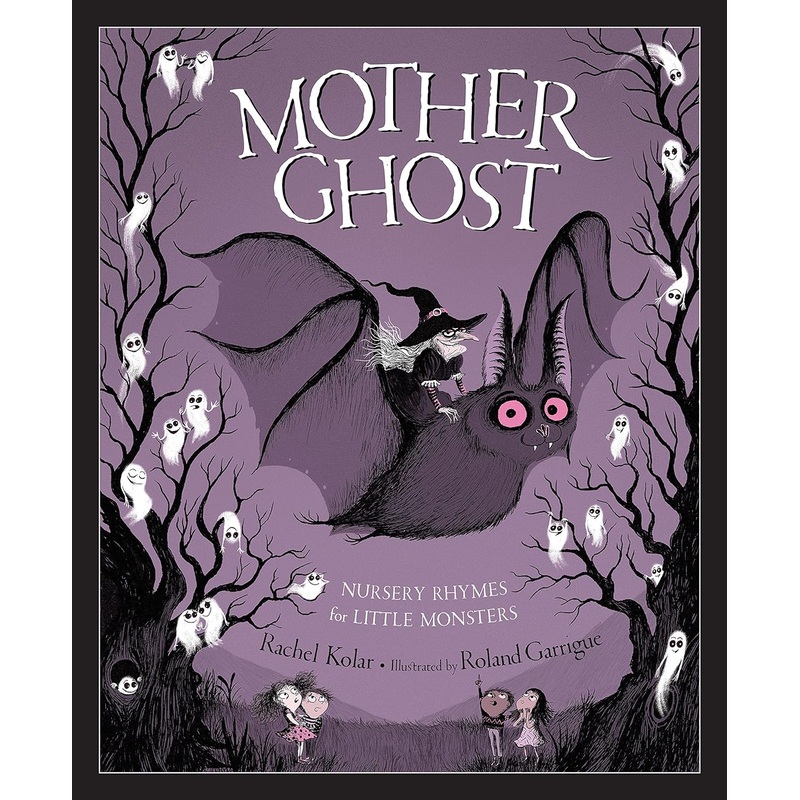 Mother Ghost: Nursery Rhymes for Little Monsters Hardcover