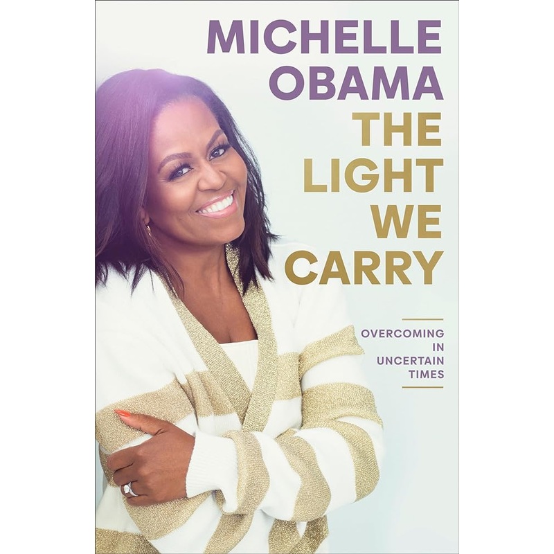 The Light We Carry: Overcoming in Uncertain Times