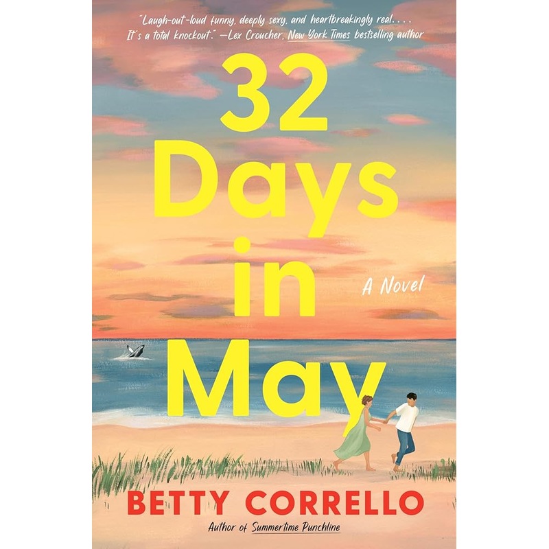 32 Days in May: A Whirlwind Destination Rom-Com from the Jersey Shore to Rome, a Journey of Vulnerability, Intimacy, and LovePerfect for Summer Reading