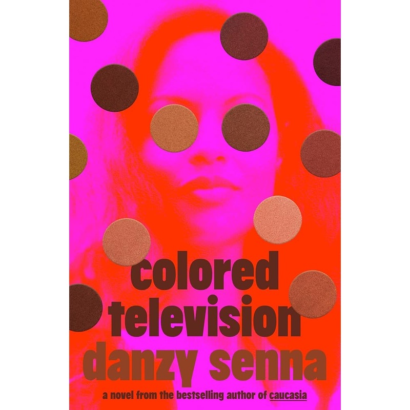 Colored Television: A Novel
