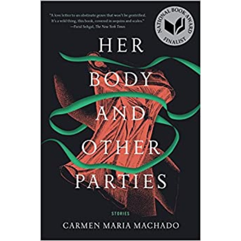 Her Body and Other Parties: Stories