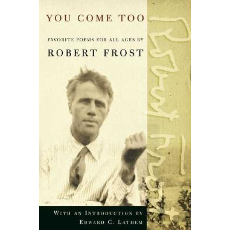 You Come Too: Favorite Poems for Readers of All Ages Paperback