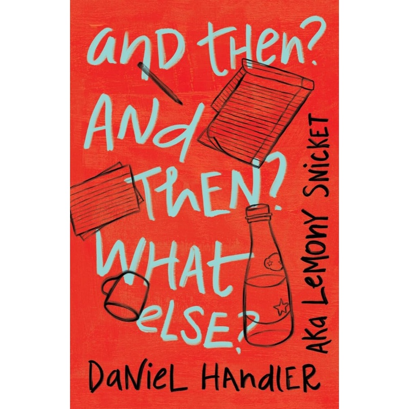 And Then? and Then? What Else? Hardcover
