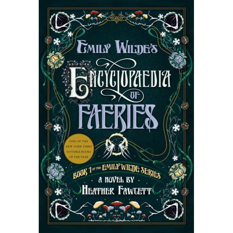 Emily Wilde’s Encyclopaedia of Faeries (Emily Wilde #1)