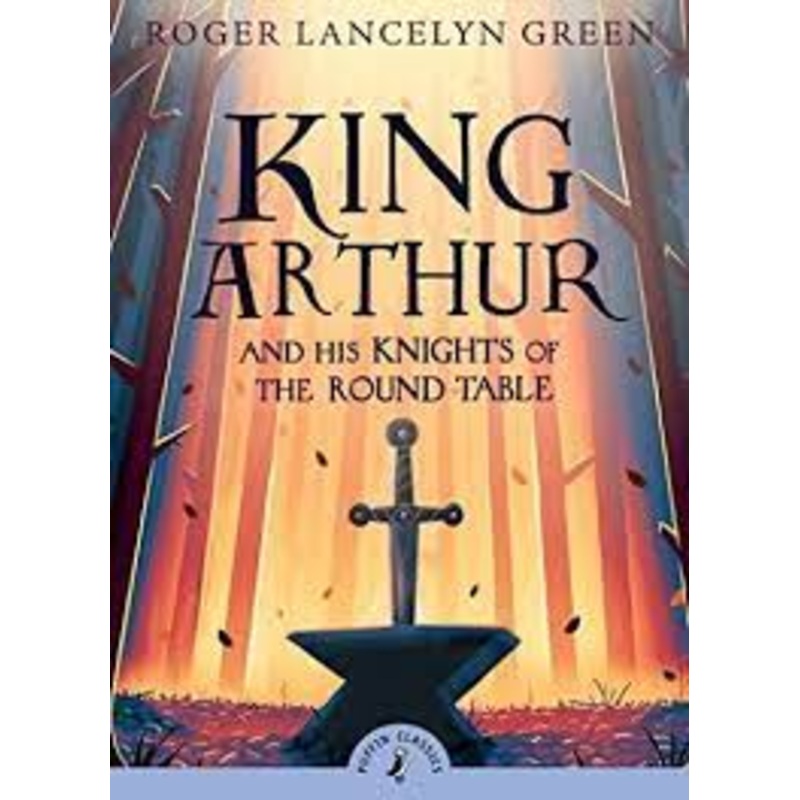 King Arthur and His Knights of the Round Table