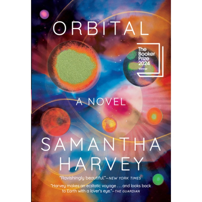 Orbital : A Novel (Booker Prize Winner)