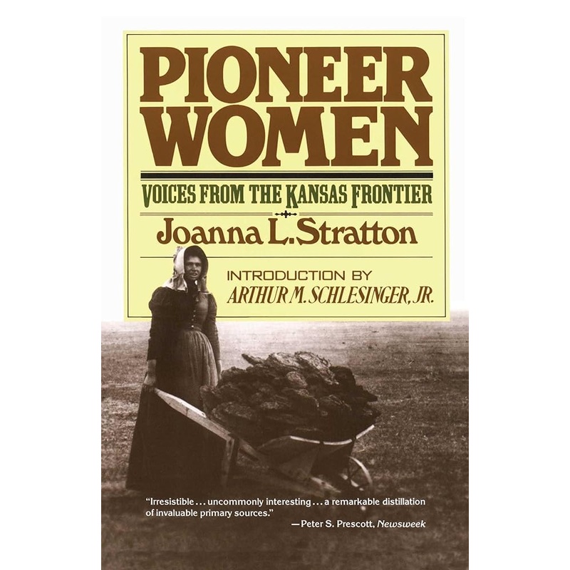 Pioneer Women: Voices from the Kansas Frontier