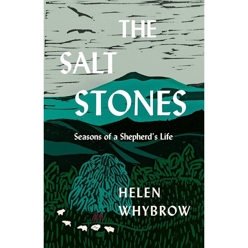 The Salt Stones: Seasons of a Shepherd’s Life