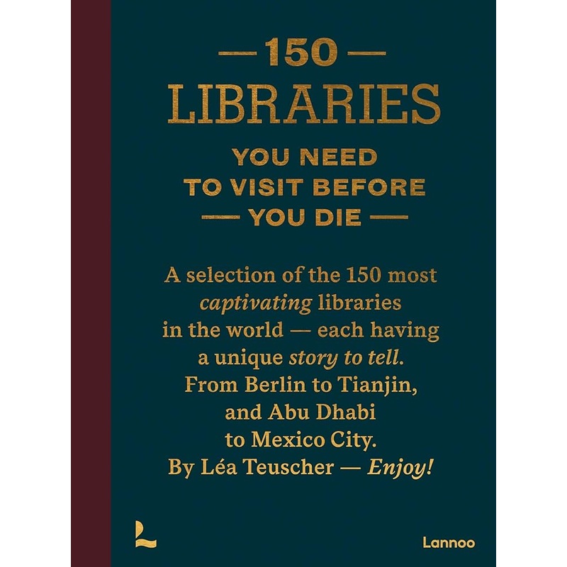 150 Libraries You Need to Visit Before You Die