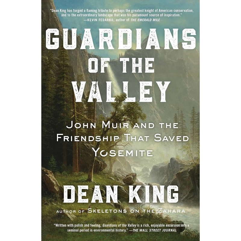Guardians of the Valley: John Muir and the Friendship that Saved Yosemite