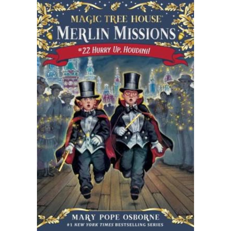 Hurry Up, Houdini! (Magic Tree House Merlin Mission Series #22) Paperback