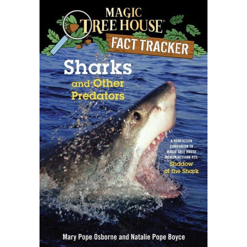 Magic Tree House Fact Tracker #32: Sharks and Other Predators: A Nonfiction Companion to Magic Tree House Merlin Mission Series #25: Shadow of the Shark Paperback