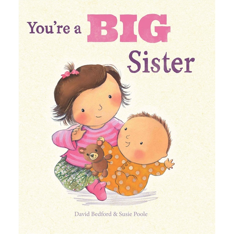 YOU’RE A BIG SISTER