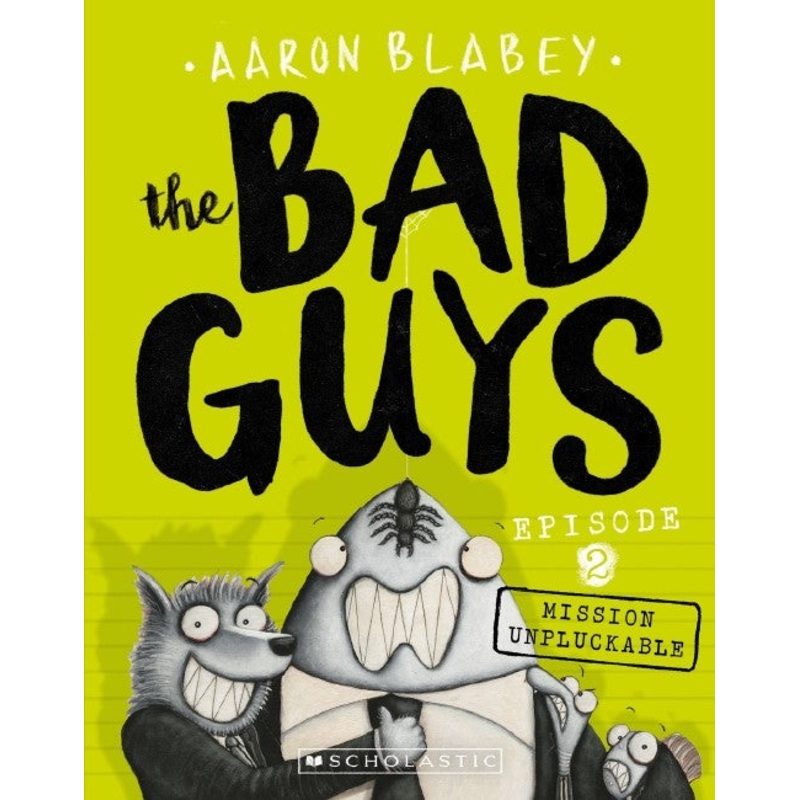 BAD GUYS EPISODE 2 MISSION UNPLUCKABLE