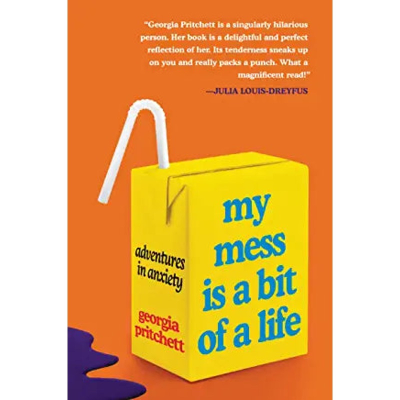 My Mess Is a Bit of a Life: Adventures in Anxiety Paperback