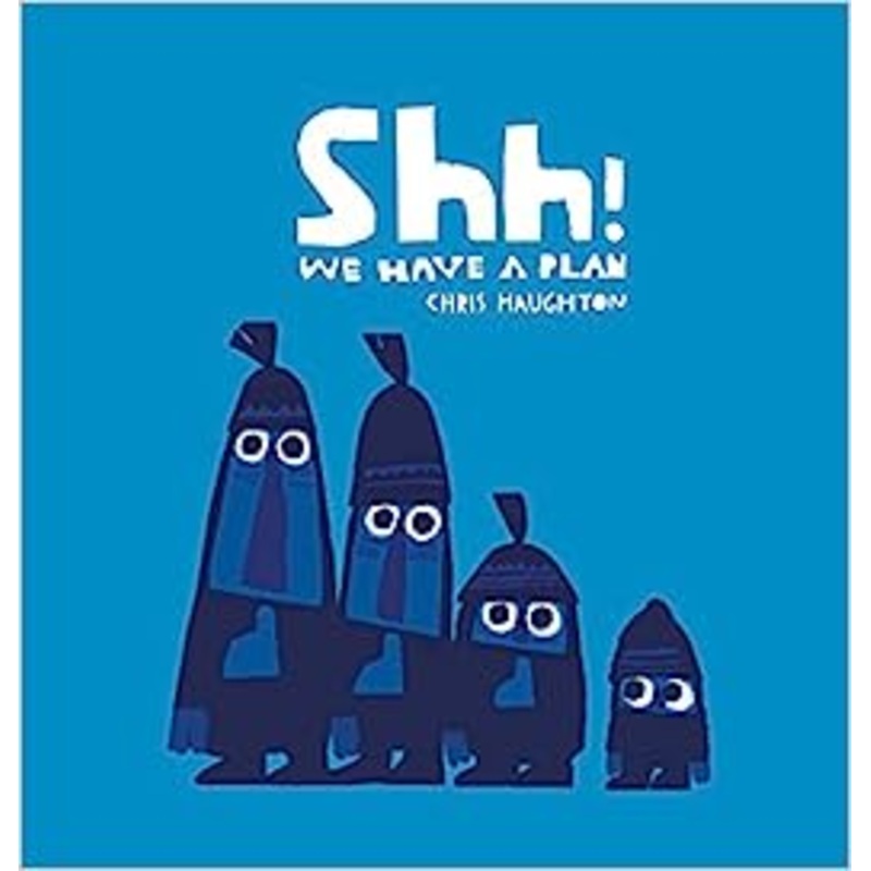 Shh! We Have a Plan
