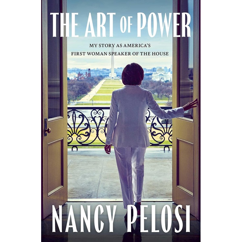 The Art of Power: My Story as America’s First Woman Speaker of the House Hardcover