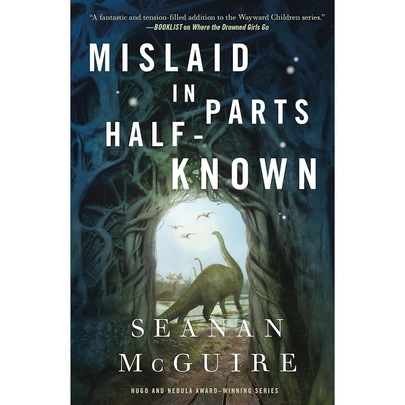 Mislaid in Parts Half-Known (Wayward Children, 9)