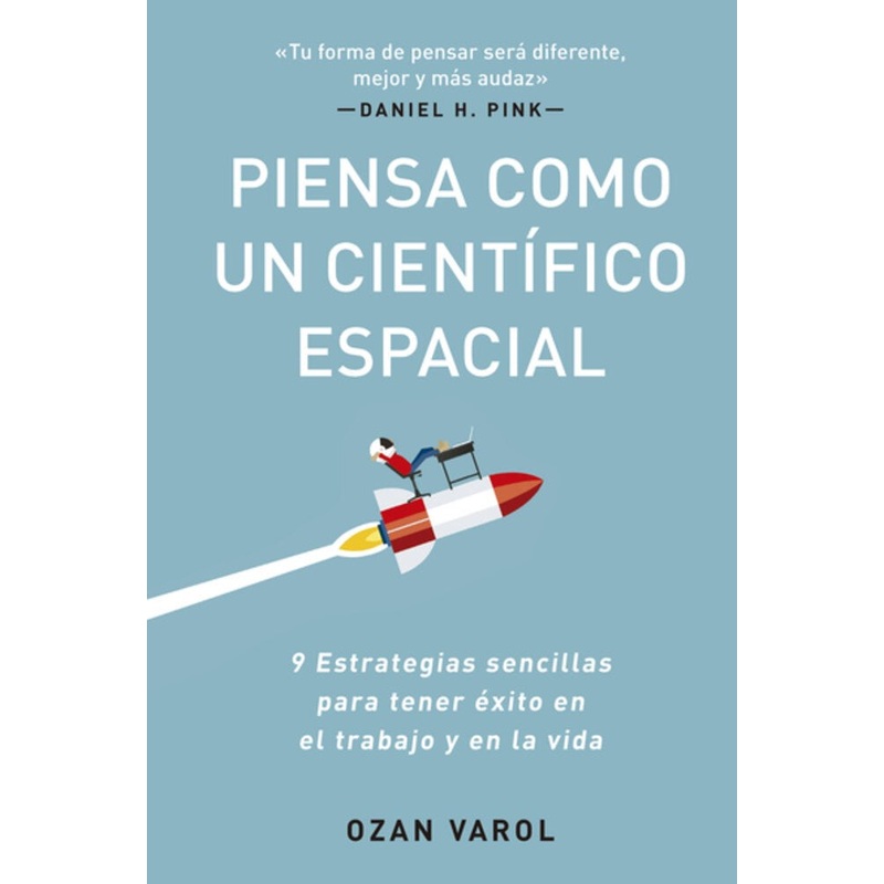 Piensa como un Cientfico Espacial (Think like a rockect scientist  Spanish Edition)
