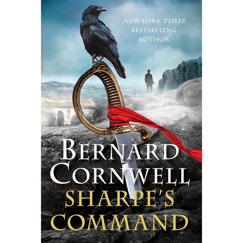 Sharpe’s Command: Richard Sharpe and the Bridge at Almaraz, May 1812 Hardcover