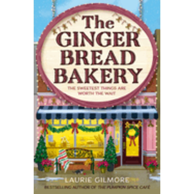 (09/16/25 PREORDER) The Gingerbread Bakery: The most anticipated romance of 2025 from the international bestselling author of The Pumpkin Spice Cafe (Dream Harbor) (Book 5)