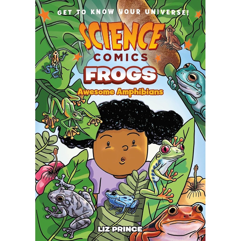 Science Comics: Frogs: Awesome Amphibians Hardcover