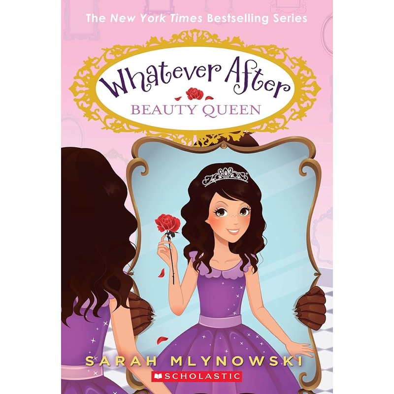 Beauty Queen (Whatever After #7) (7) by Sarah Mlynowski