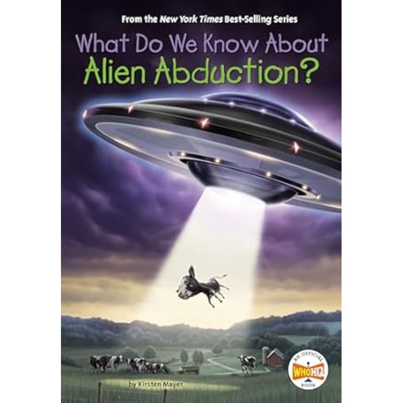 What Do We Know about Alien Abduction? (What Do We Know About?)