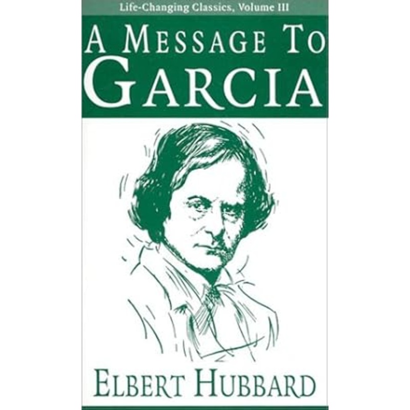 A Message to Garcia (Volume III)