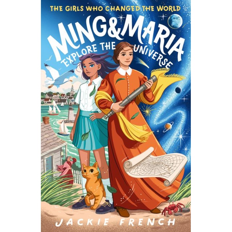 Ming And Maria Explore The Universe (the Girls Who Changed The World, #5)