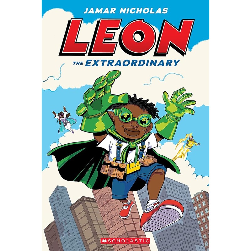 Leon the Extraordinary: A Graphic Novel (Leon #1) by Jamar Nicholas