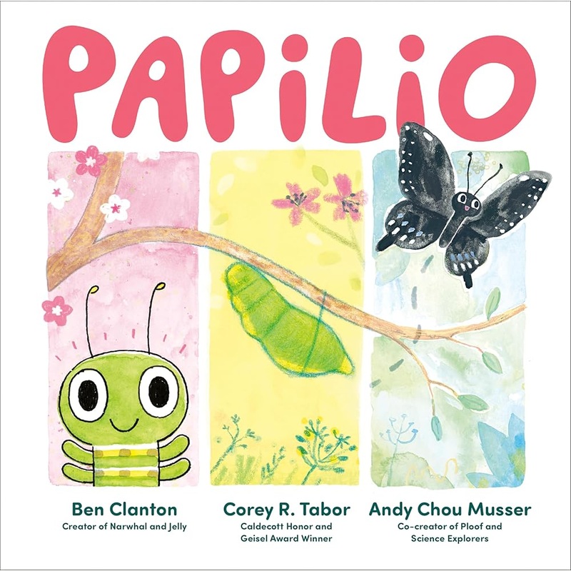 Papilio by Ben Clanton, Corey R. Tabor, Andy Chou Musser