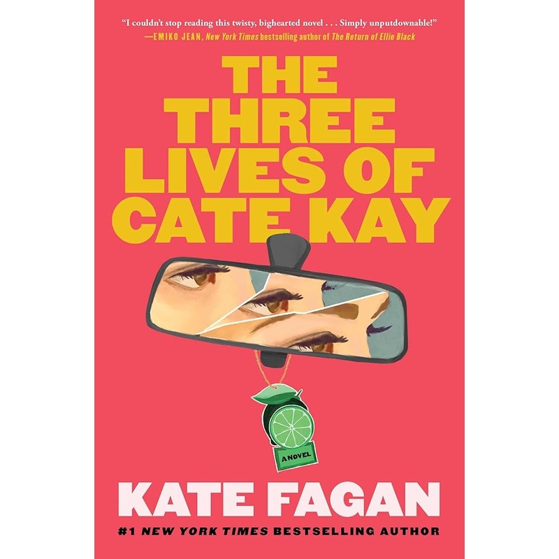 The Three Lives of Cate Kay: A Novel by Kate Fagan