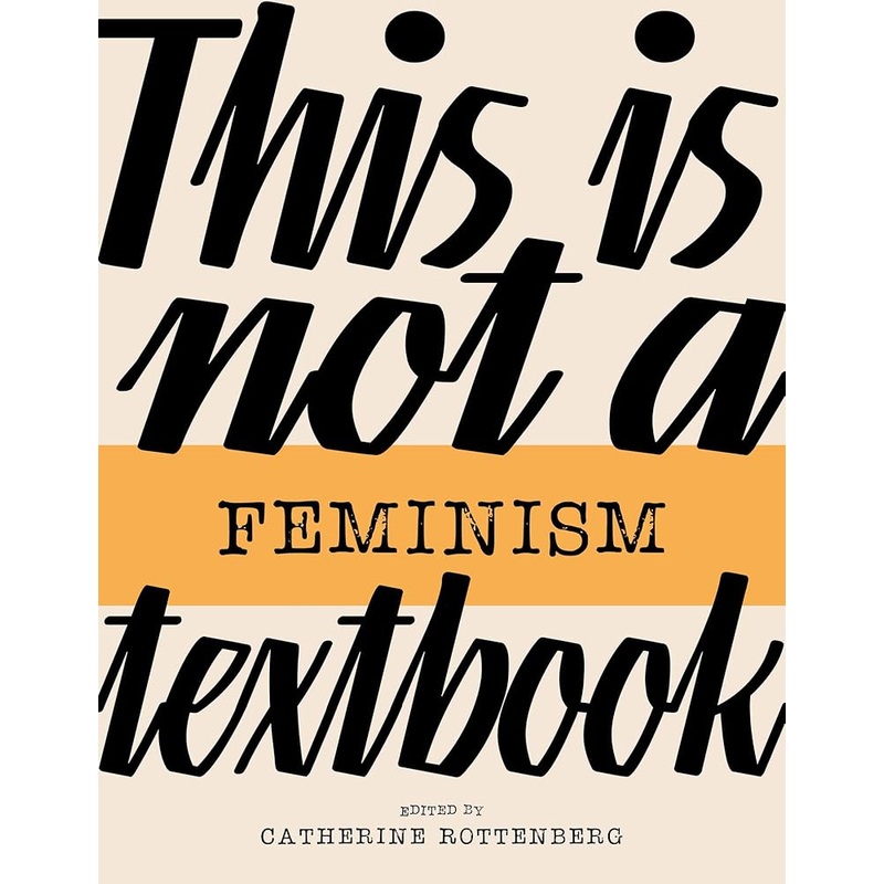 This Is Not a Feminism Textbook