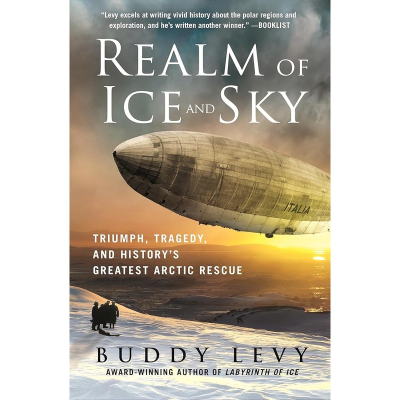 (11/25/25 PREORDER) Realm of Ice and Sky: Triumph, Tragedy, and History’s Greatest Arctic Rescue