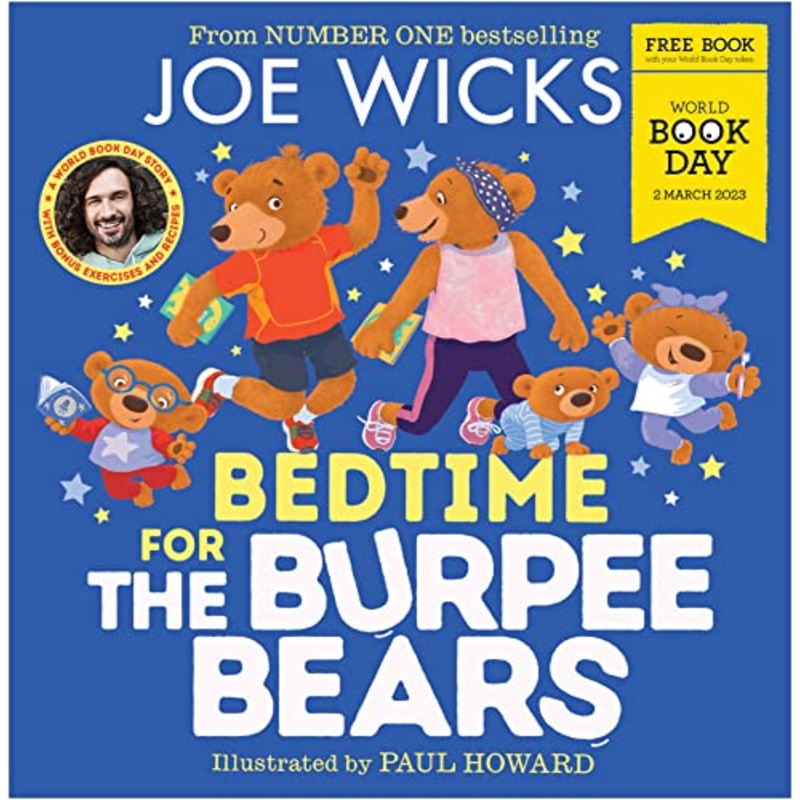 Bedtime for the Burpee Bears: A funny new illustrated children’s picture book for World Book Day 2023 from bestselling author Joe Wicks!