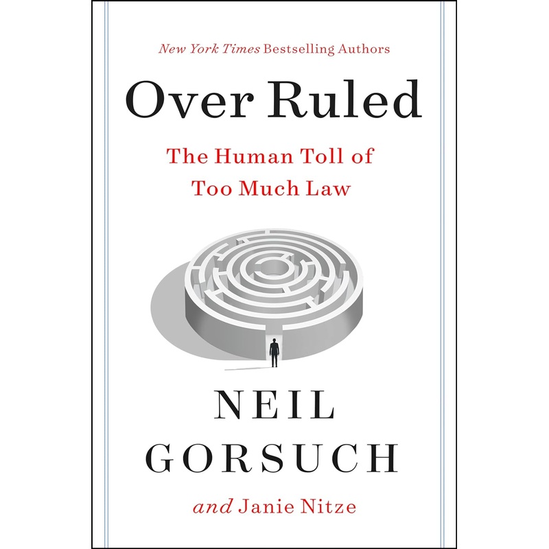 Over Ruled: The Human Toll of Too Much Law Hardcover