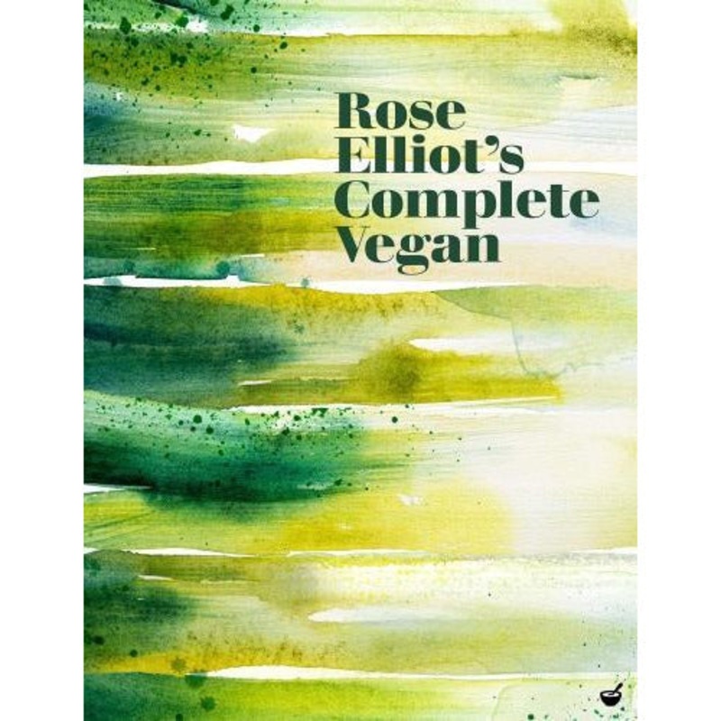 Rose Elliots Complete Vegan Plant-based Diet Health Benefits Vegan Cookery