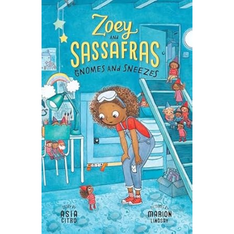 Zoey and Sassafras: Gnomes and Sneezes: Book 10 by Asia Citro