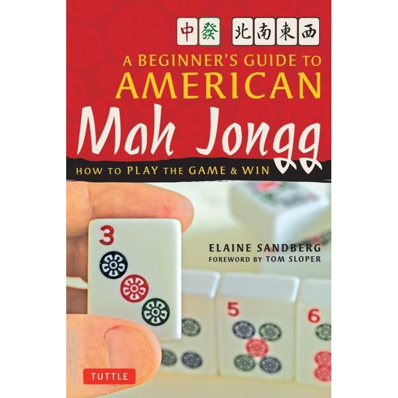A Beginner’s Guide to American Mah Jongg: How to Play the Game & Win Paperback