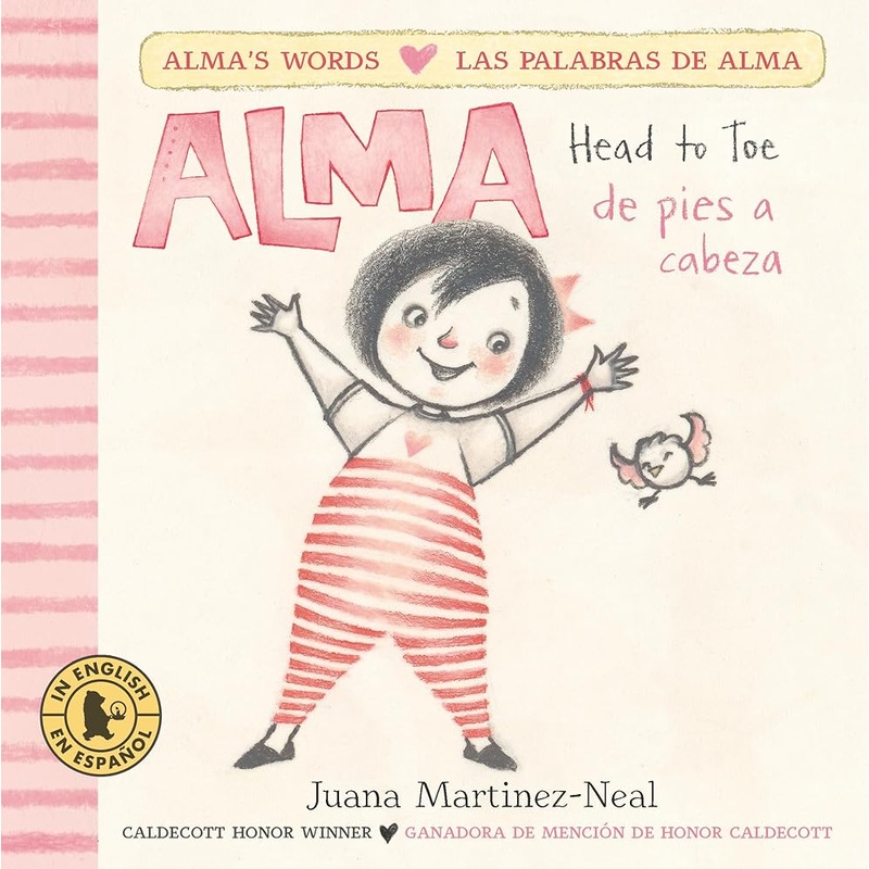 Alma, Head to Toe/Alma, de pies a cabeza (Alma’s Words/Las palabras de Alma)