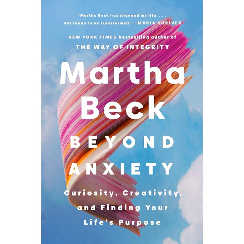 Beyond Anxiety: Curiosity, Creativity, and Finding Your Life’s Purpose