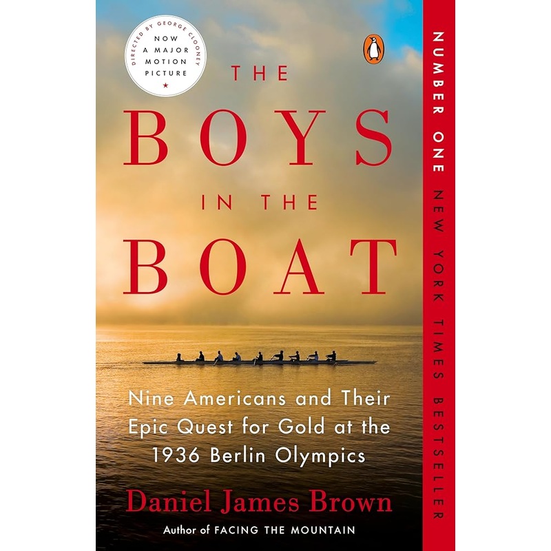 The Boys in the Boat: Nine Americans and Their Epic Quest for Gold at the 1936 Berlin Olympics