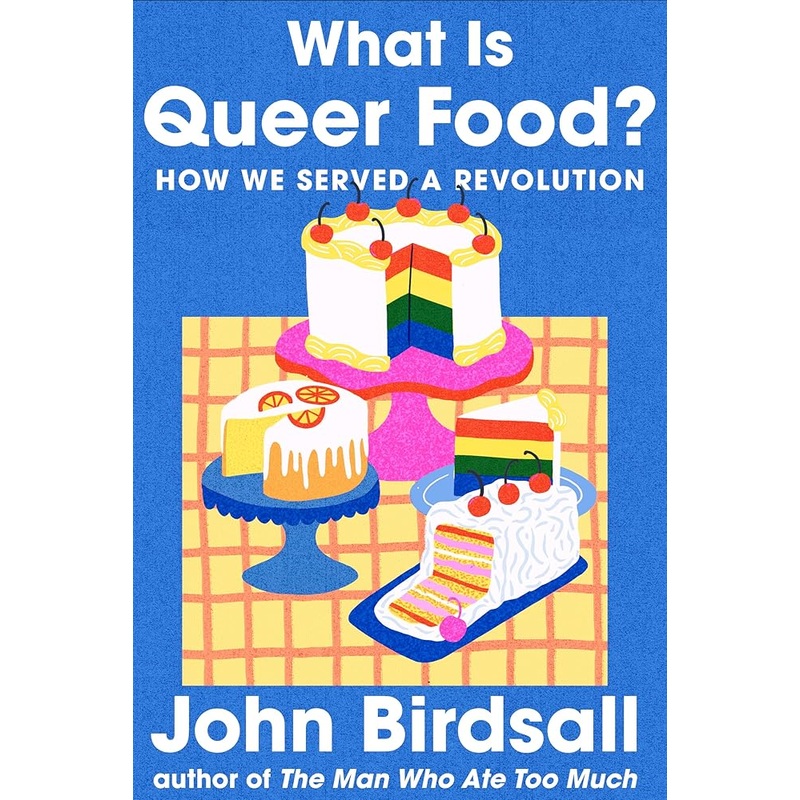 What Is Queer Food?: How We Served a Revolution