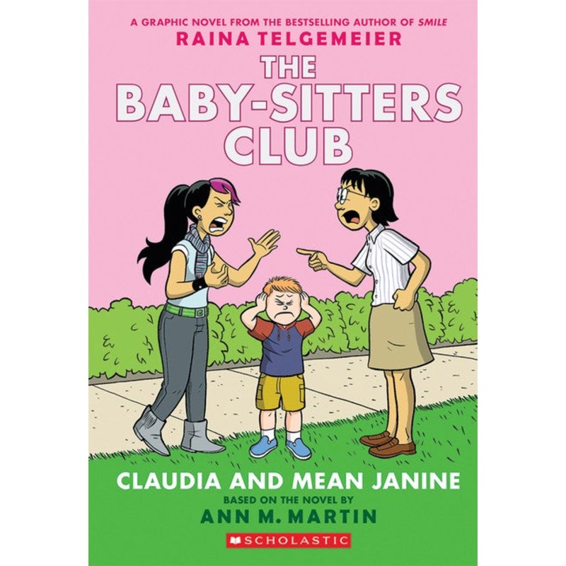 Claudia And Mean Janine: A Graphic Novel (the Baby-sitters Club #4)