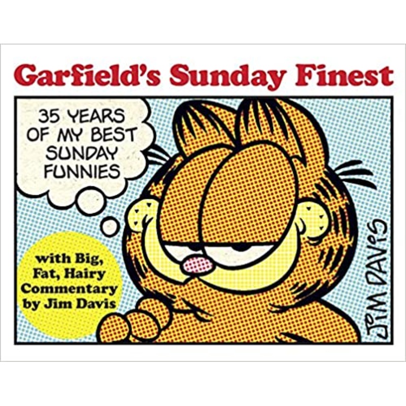 Garfield’s Sunday Finest: 35 Years of My Best Sunday Funnies