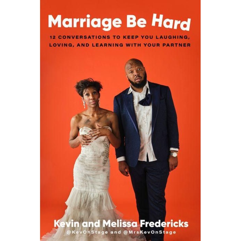 Marriage Be Hard: 12 Conversations to Keep You Laughing, Loving, and Learning with Your Partner Hardcover