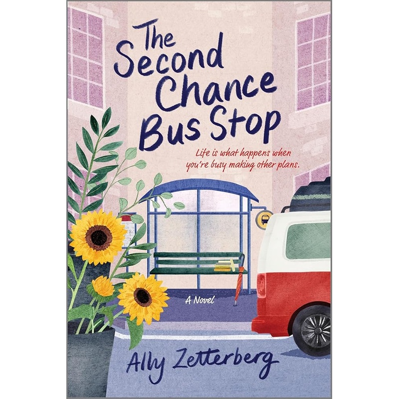 (08/19/25 PREORDER) The Second Chance Bus Stop: A Novel